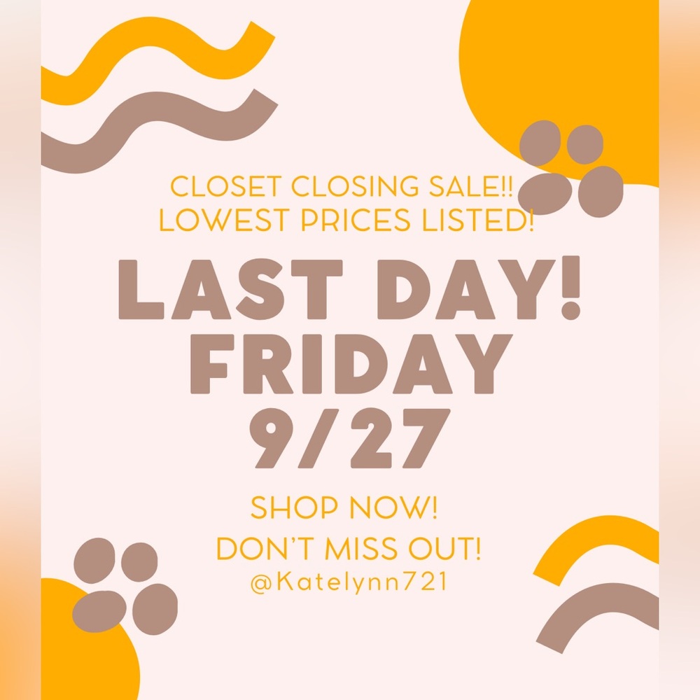 Final days!! Closet is closing!!